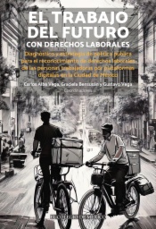 El trabajo del futuro con derechos laborales