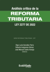 Análisis crítico de la Reforma Tributaria. Ley 2277 de 2022