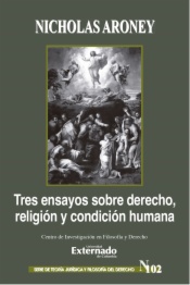 Tres ensayos sobre  derecho, religión y condición humana