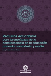Recursos educativos para la enseñanza de la nanotecnología en la educación primaria, secundaria y media