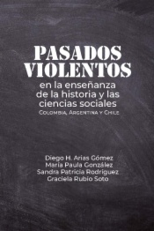 Pasados violentos en la enseñanza de la historia y las ciencias sociales