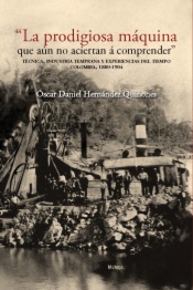 “La prodigiosa máquina que aún no aciertan á comprender”
