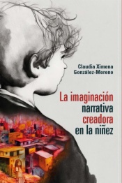 La imaginación narrativa creadora en la niñez