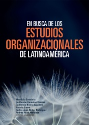 En busca de los estudios organizacionales de Latinoamérica