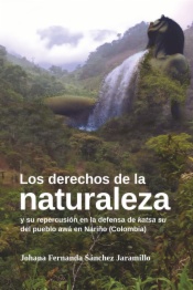 Los derechos de la naturaleza y su repercusión en la defensa de katsa su del pueblo awá en Nariño (Colombia)