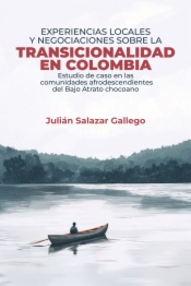 Experiencias locales y negociaciones sobre la transicionalidad en Colombia