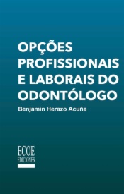 Opções profissionais e laborais do odontólogo