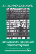 Relevancia normativa en la justificación de las decisiones judiciales