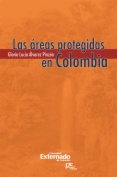 Las áreas protegidas en Colombia
