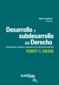 Desarrollo y subdesarrollo del derecho : corporaciones y derecho corporativo en la Colombia del siglo XIX