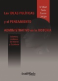 Las ideas políticas y el pensamiento administrativo en la historia : autores y contextos de Oriente y Occidente