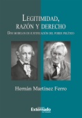 Legitimidad, razón y derecho : Dos modelos de justificación del poder político