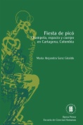 Fiesta de picó : Champeta, espacio y cuerpo en Cartagena, Colombia