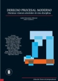 Derecho procesal moderno : Distintas visiones alrededor de esta disciplina