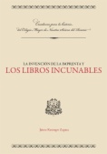 La invención de la imprenta y los libros incunables