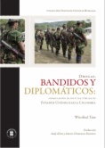 Drogas, bandidos y diplomáticos : Formulación de política pública de Estados Unidos hacia Colombia