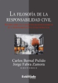 La filosofía de la responsabilidad civil : Estudios sobre los fundamentos filosófico-jurídicos de la responsabilidad civil extracontractual