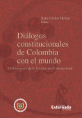 Diálogos constitucionales de Colombia con el mundo : VII encuentro de la jurisdicción constitucional