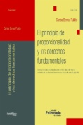 El principio de proporcionalidad y los derechos fundamentales (4a ed.) : El principio de proporcionalidad como criterio para determinar el contenido de los derechos fundamentales vinculante para el Legislador