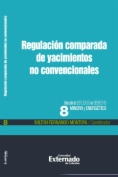 Regulación comparada de yacimientos no convencionales