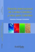 Derecho internacional de cambio climático y retos para Colombia