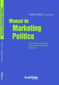 Manual de Marketing Político: Como construir una campaña electoral exitosa en Colombia paso a paso