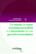 Del estado de cosas inconstitucional (ECI) a la formulación de una garantía transubjetiva