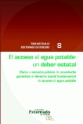 El acceso al agua potable: un deber estatal: Cómo el servicio público de acueducto garantiza el derecho social fundamental de acceso al agua potable