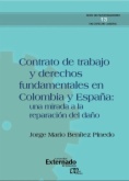 Contrato de trabajo y derechos fundamentales en Colombia y España: una mirada a la reparación del daño. Serie de investigaciones en Derecho Laboral n.° 13