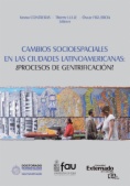Cambios socioespaciales en las ciudades latinoamericanas: ¿procesos de gentrificacióin?