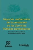 Aspectos ambientales de la prestación de los servicios públicos domiciliarios