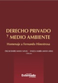 Derecho privado y medio ambiente: Homenaje a Fernando Hinestrosa