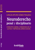 Neuroderecho penal y disciplinario. Conducta humana, consciencia de la ilicitud y reproche jurídico-social