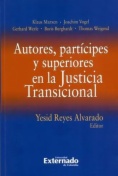 Autores, partícipes y superiores en la justicia transicional