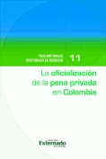 La oficialización de la pena privada en Colombia