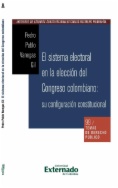 El sistema electoral en la elección del congreso colombiano : su configuración constitucional