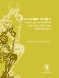 Argumentos duales: el principio de dualidad como una estructura argumentativa