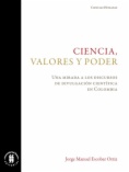 Ciencia, valores y poder. Una mirada a los discursos de divulgación científica en Colombia