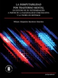 La inimputabilidad por trastorno mental