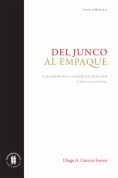 Del junco al empaque : chamanismo, comercialización y regulaciones