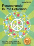Recuperando la Paz cotidiana: Voces locales para la medición y evaluación después de la guerra