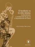 El territorio es la vida misma: territorialidades y construcción de paz en el departamento de Chocó