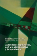 Autoridades regulatorias, soft law administrativo y jurisprudencia