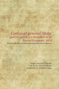 Cartas al general Melo: guerra, política y sociedad en la Nueva Granada, 1854