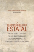 La responsabilidad estatal por los daños causados por los grupos armados en la jurisprudencia del Consejo de Estado de Colombia