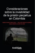 Consideraciones sobre la inviabilidad de la prisión perpetua en Colombia