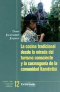 La cocina tradicional desde la mirada del turismo consciente y la cosmogonía de la comunidad Kamëstsa