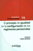 El principio de igualdad en la configuración de los regímenes pensionales