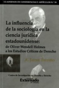 La influencia de la sociología en la ciencia jurídica estadounidense de Oliver Wendell Holmes a los Estudios Críticos del Derecho