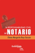 La responsabilidad civil del notario